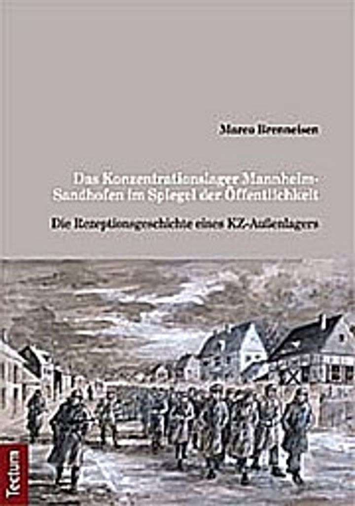 Das Konzentrationslager Mannheim-Sandhofen im Spiegel der Öffentlichkeit
