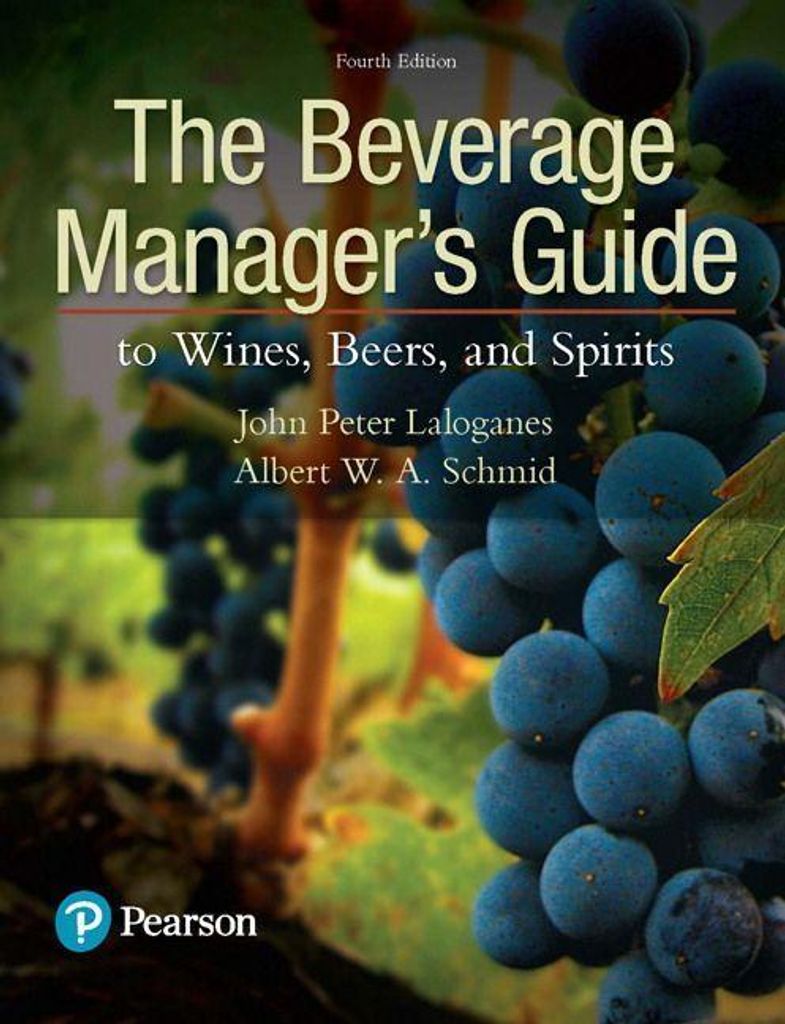 Beverage Manager's Guide to Wines, Beers, and Spirits, The