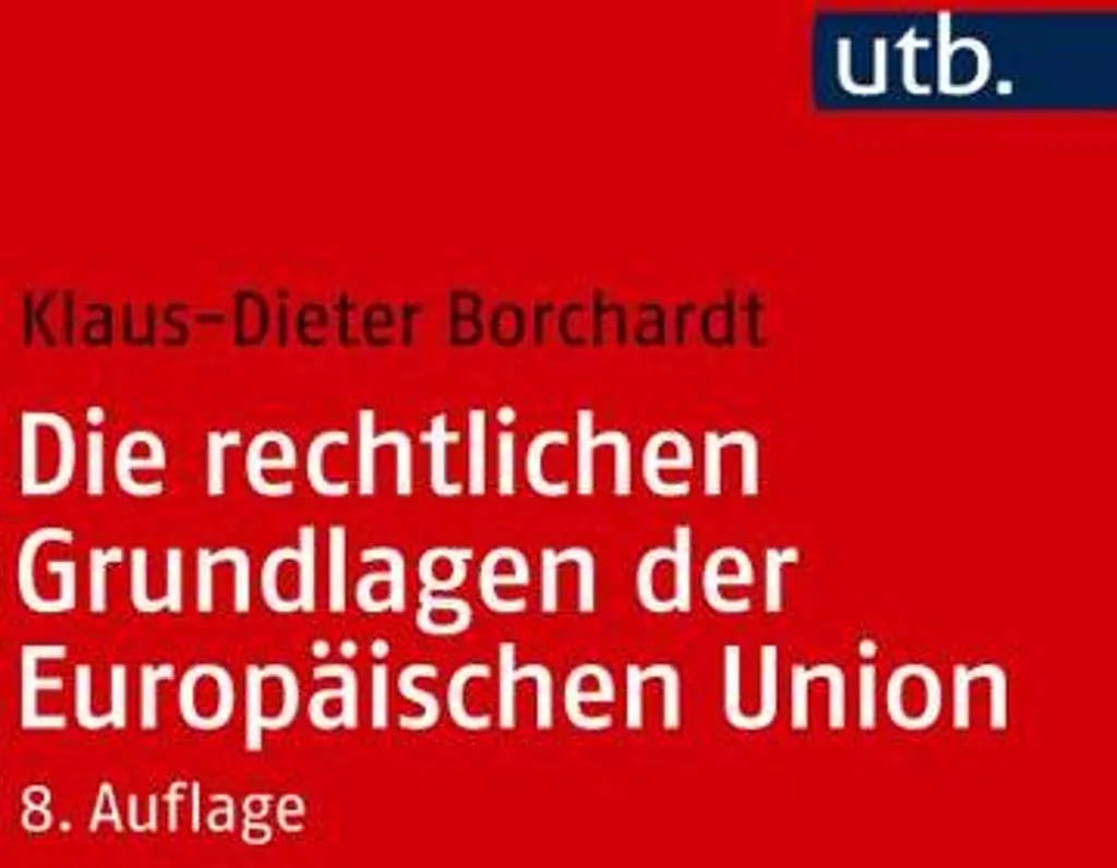 Livre de Droit Européen : Die rechtlichen Grundlagen der Europäischen Union
