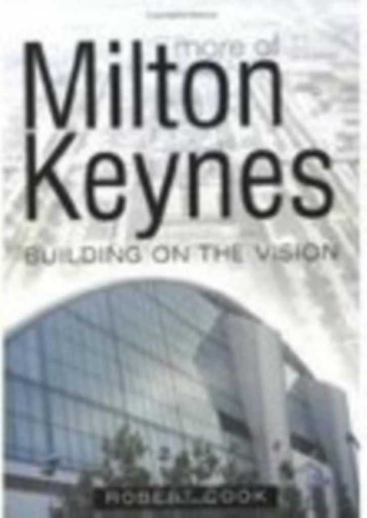 Cook, R: More of Milton Keynes