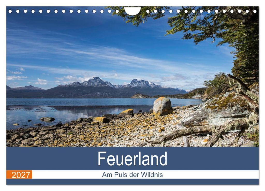 Feuerland - Am Puls der Wildnis (Wandkalender 2027 DIN A4 quer), CALVENDO Monatskalender