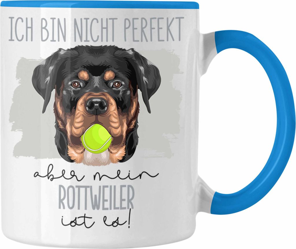 Trendation - Rottweiler Besitzer Tasse Geschenk Lustiger Spruch Geschenkidee Besitzerin Ich Bin Nicht Perfekt Aber Mein Rottweiler Ist Es (Blau)