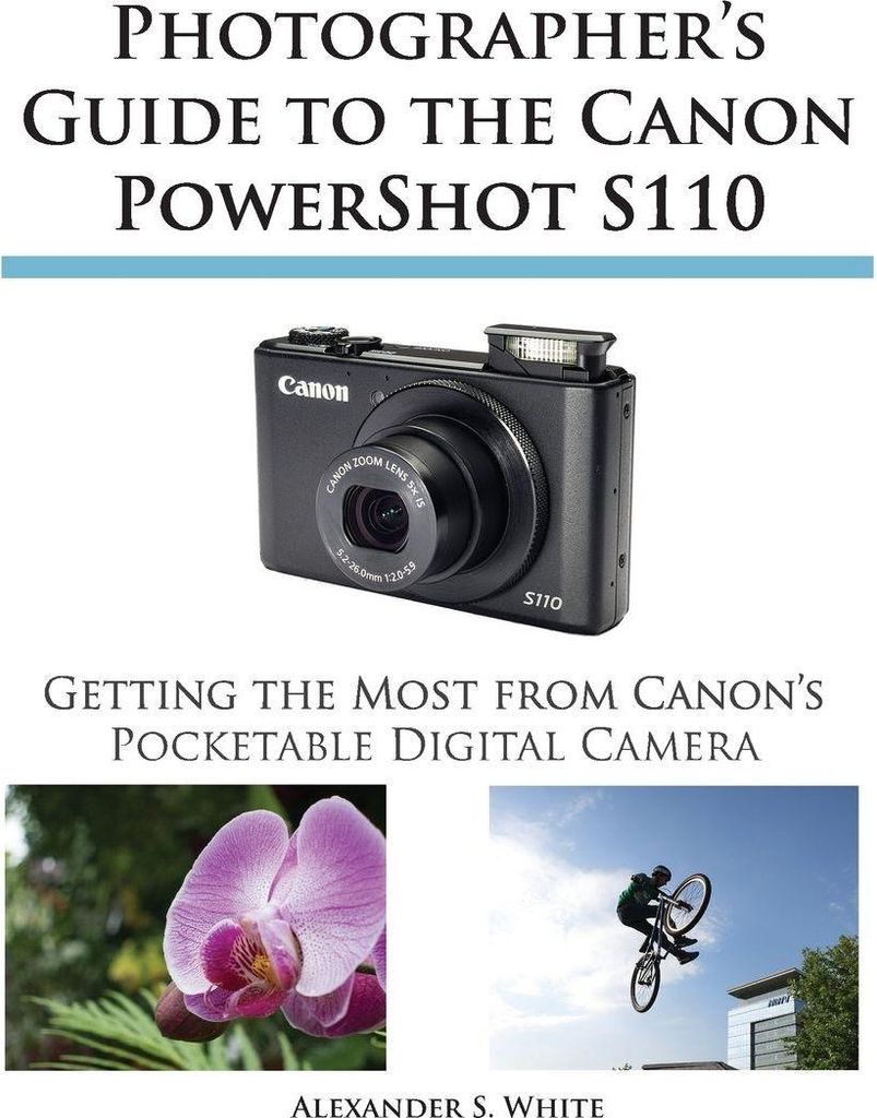 Photographer's Guide to the Canon Powershot S110