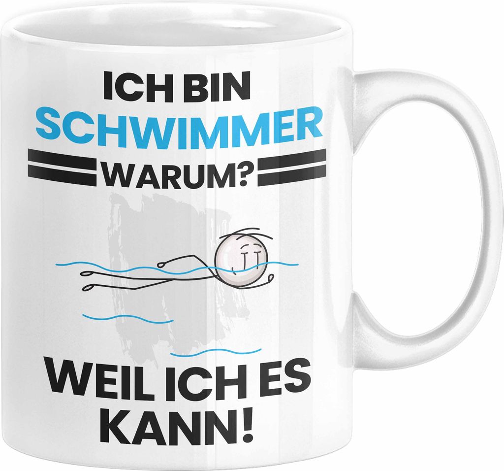 Schwimmer Geschenk Tasse Lustiger Spruch Ich Bin Schwimmer Warum Weil Ich Es Kann Geschenkidee Bester Schwimmer Geburtstag Kaffee-Becher (Weiß)