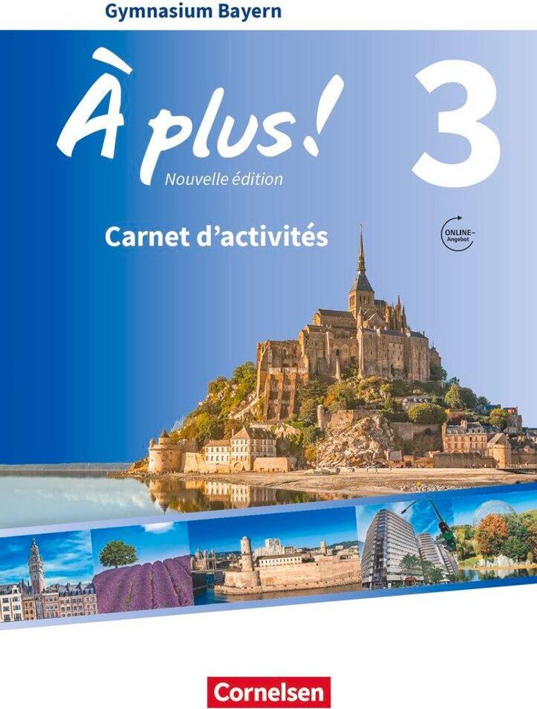 À plus - Französisch als 1. und 2. Fremdsprache - Bayern - Ausgabe 2017 - Band 3
