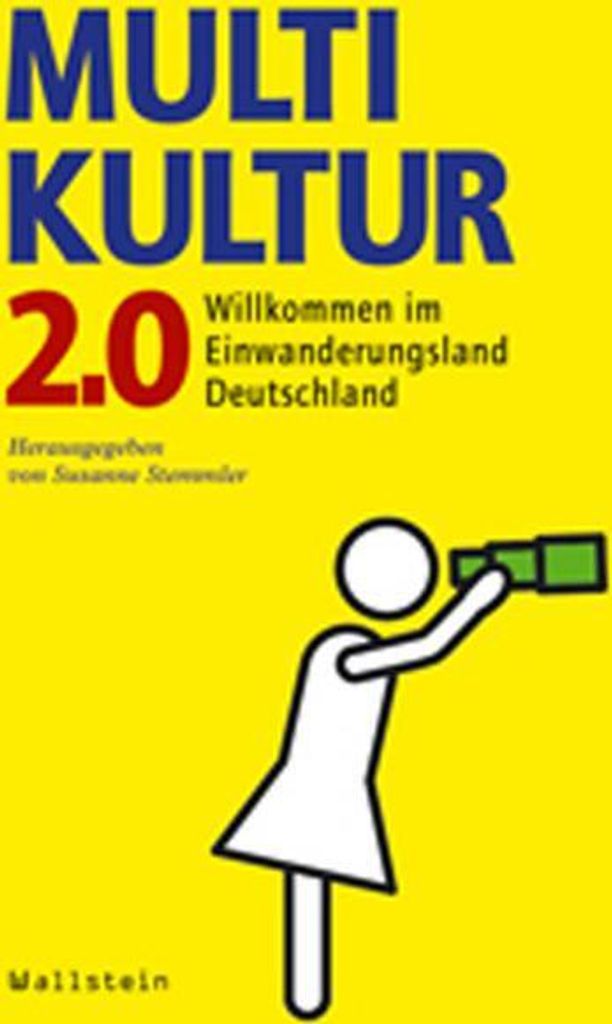 Multikultur 2.0: Willkommen im Einwanderungsland Deutschland