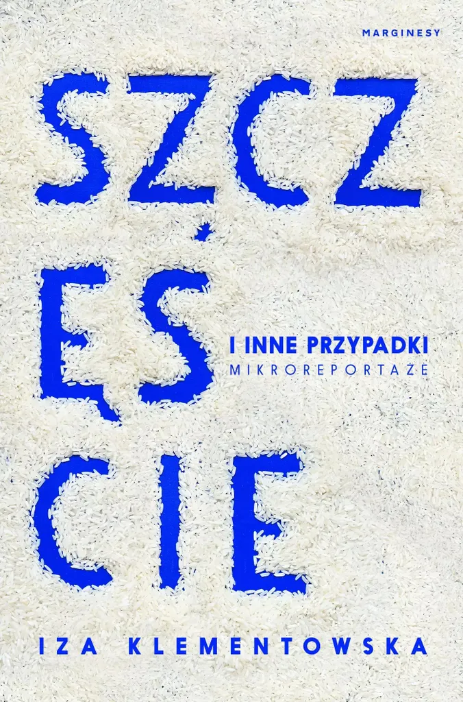 Livre Mikroreportaże Szczęście I Inne Przypadki - Littérature Polonaise