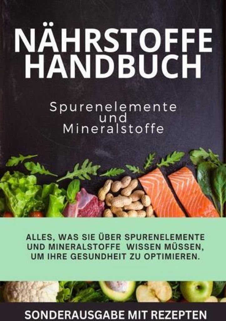 JAMES Nährstoffkompass 2 Alles, was Sie über Spurenelemente und Mineralstoffe wissen müssen, um Ihre Gesundheit zu optimieren - SONDERAUSGABE MI...