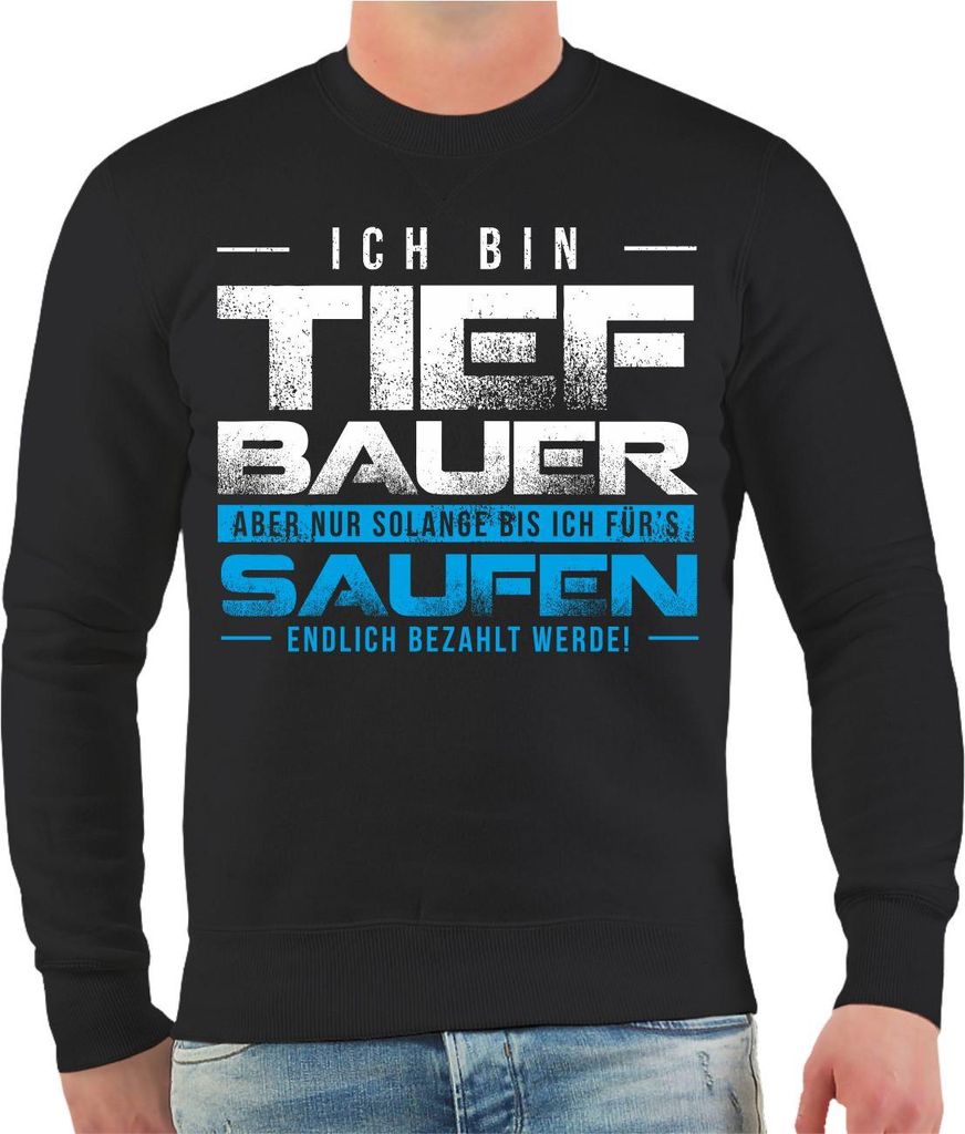 Herren Sweatshirt Tiefbau - aber nur solang ...