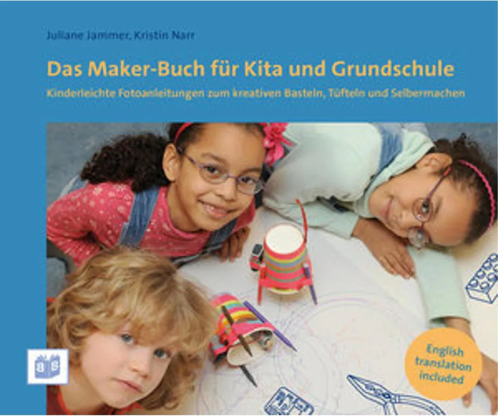 Das Maker-Buch : guide activités STEM pour maternelle et primaire
