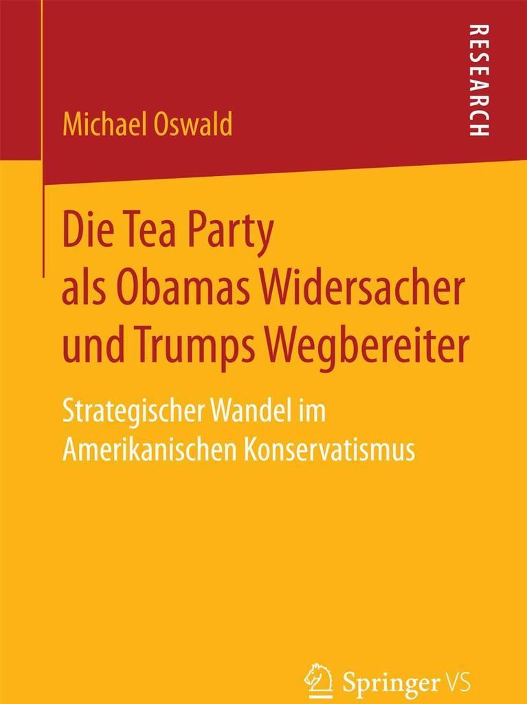 Die Tea Party als Obamas Widersacher und Trumps Wegbereiter
