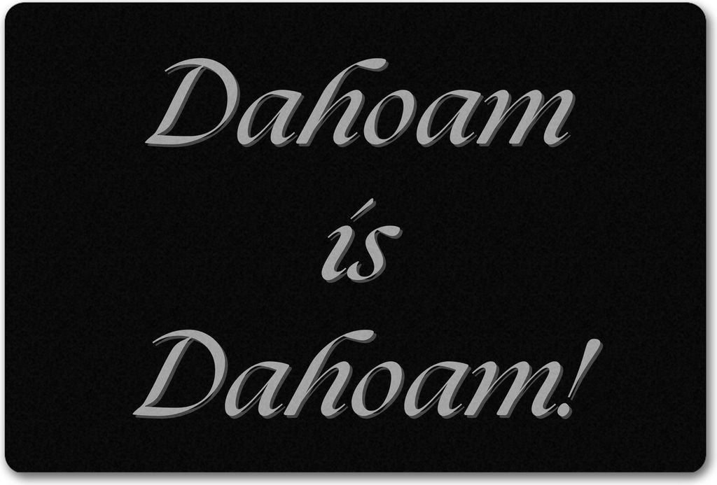Dahoam is Dahoam Fußmatte in 40x60 cm ohne Rand mit Spruch