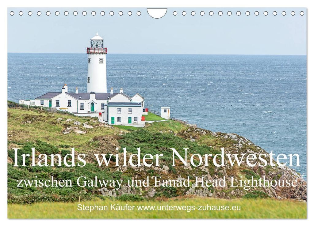 Irlands wilder Nordwesten, zwischen Galway und Fanad Head Lighthouse (Wandkalender 2027 DIN A4 quer), CALVENDO Monatskalender