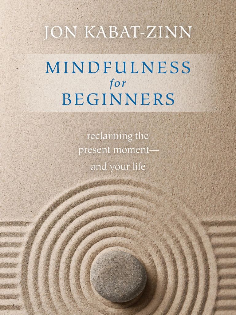 Ratgeber: Achtsamkeit für Anfänger von Jon Kabat-Zinn mit CD und fünf geführten Meditationen