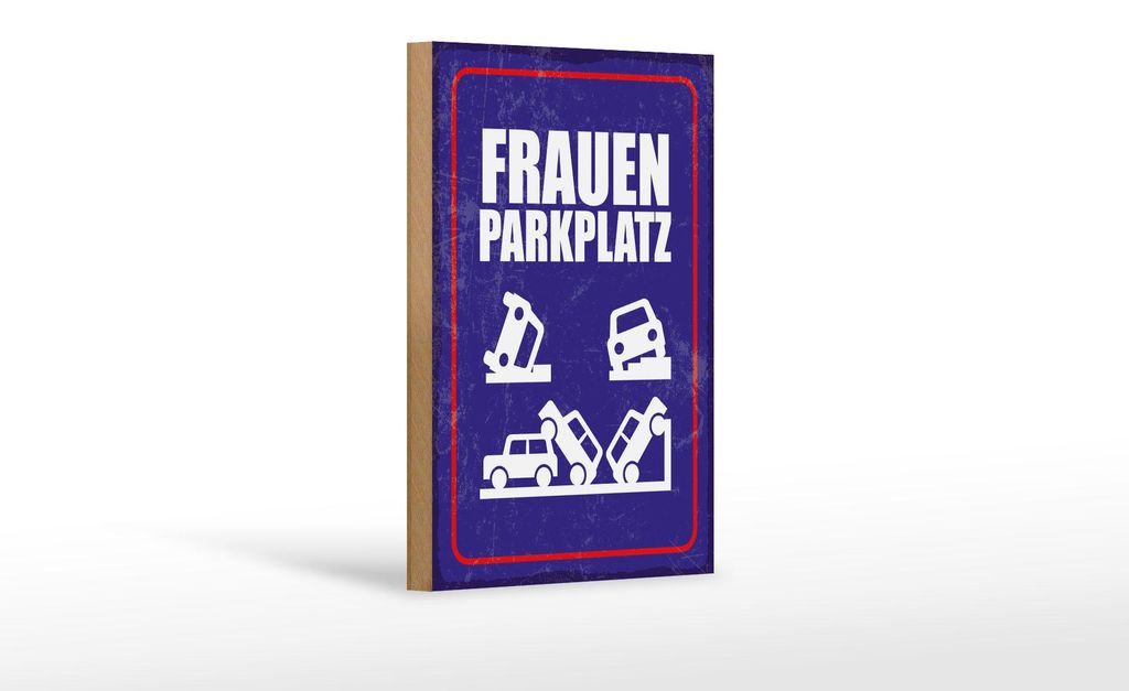 Holzschild Spruch 12x18 cm Frauenparkplatz lustiges Deko Schild