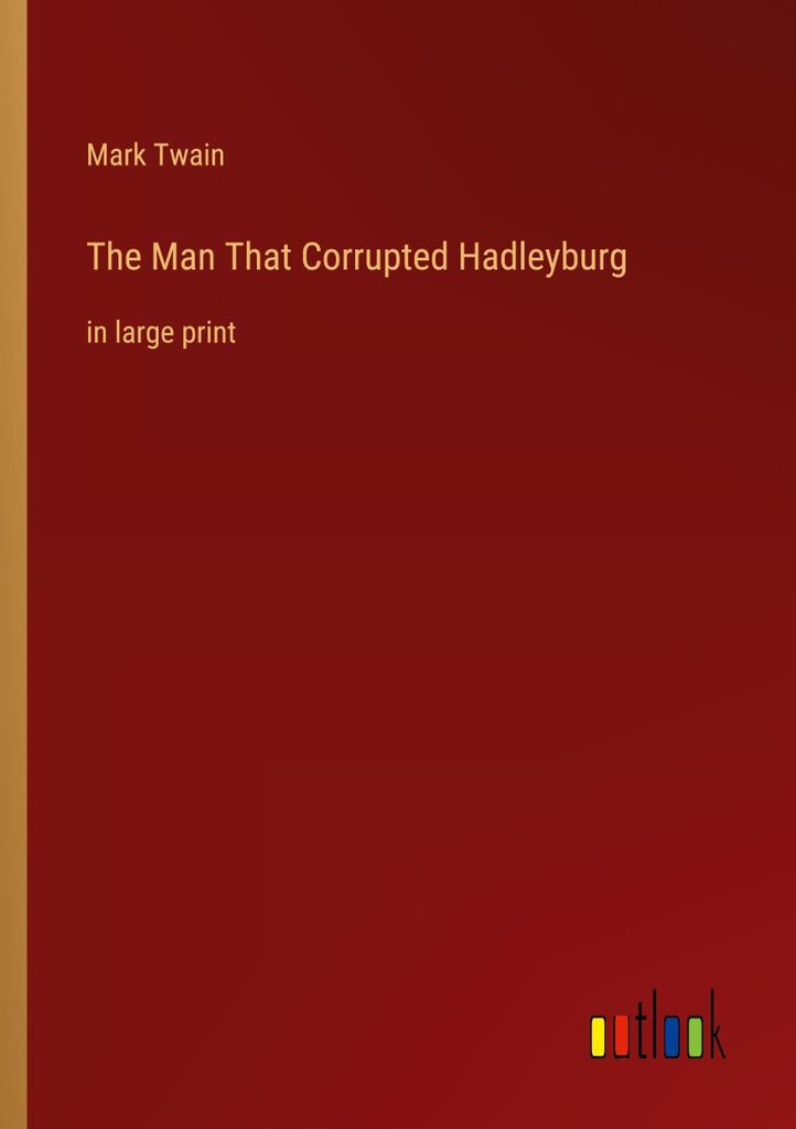 The Man That Corrupted Hadleyburg