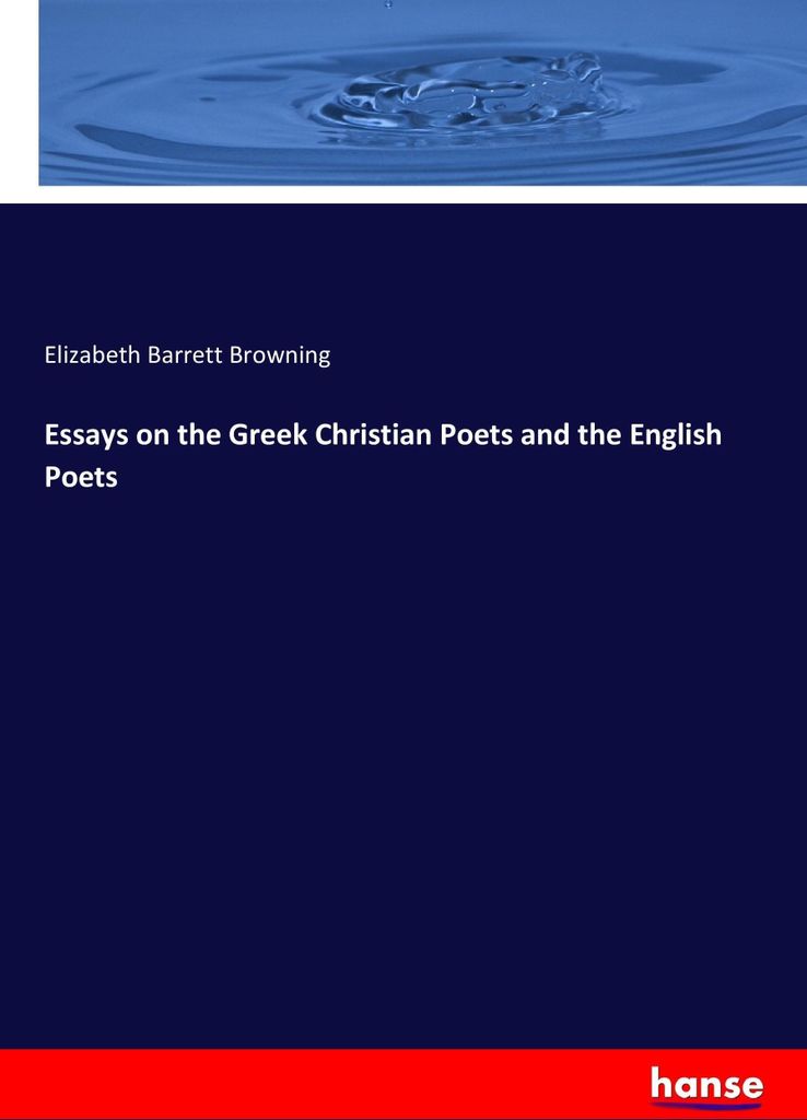 Essays on the Greek Christian Poets and the English Poets