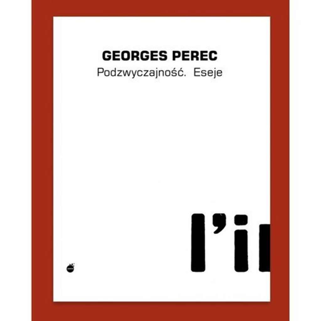 Podzwyczajność - Georges Perec (Literatur, Essays, literarischer Journalismus auf Polnisch)