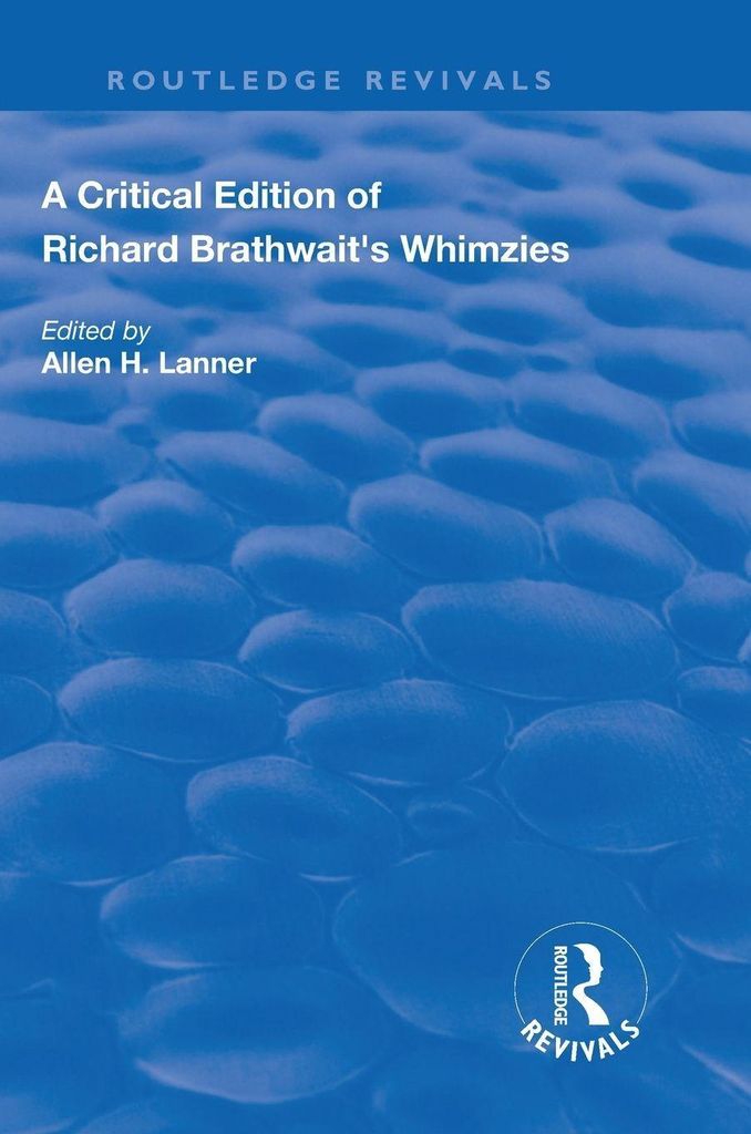 A Critical Edition of Richard Brathwait's Whimzies