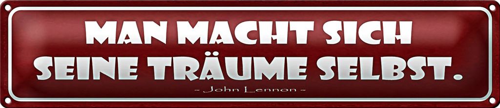 Blechschild Spruch 46x10cm man macht sich seine Träume selbst