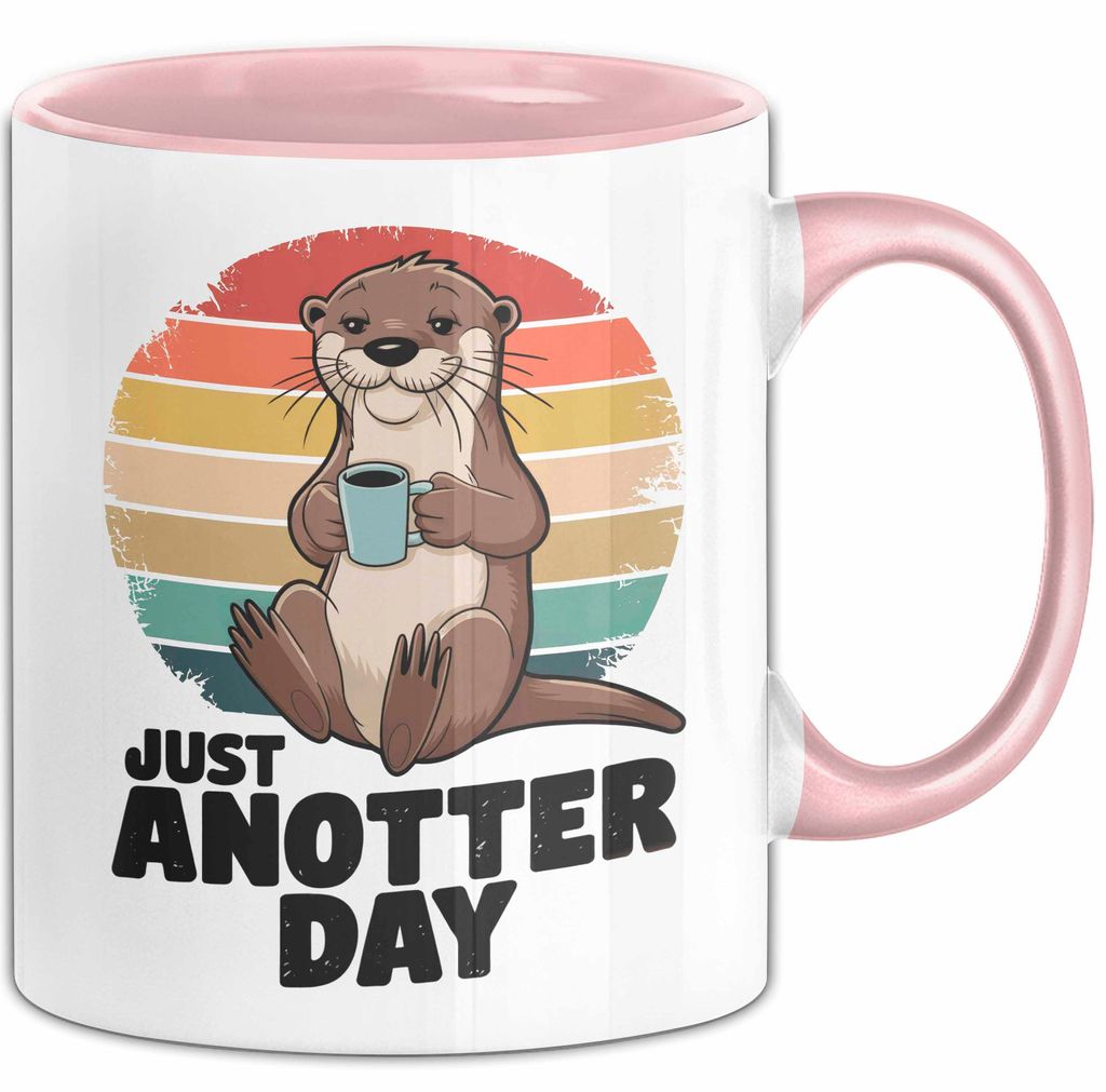 Otter Tier Tasse Geschenk Lustige Geschenkidee Spruch Just Anotter Day (Rosa)