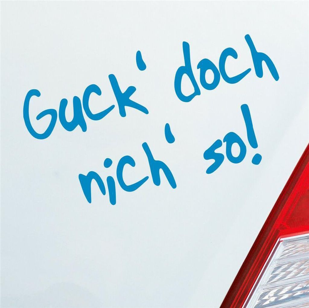 Auto Aufkleber Guck doch nich nicht so! 10x5,5 cm Hellblau Produktbild 