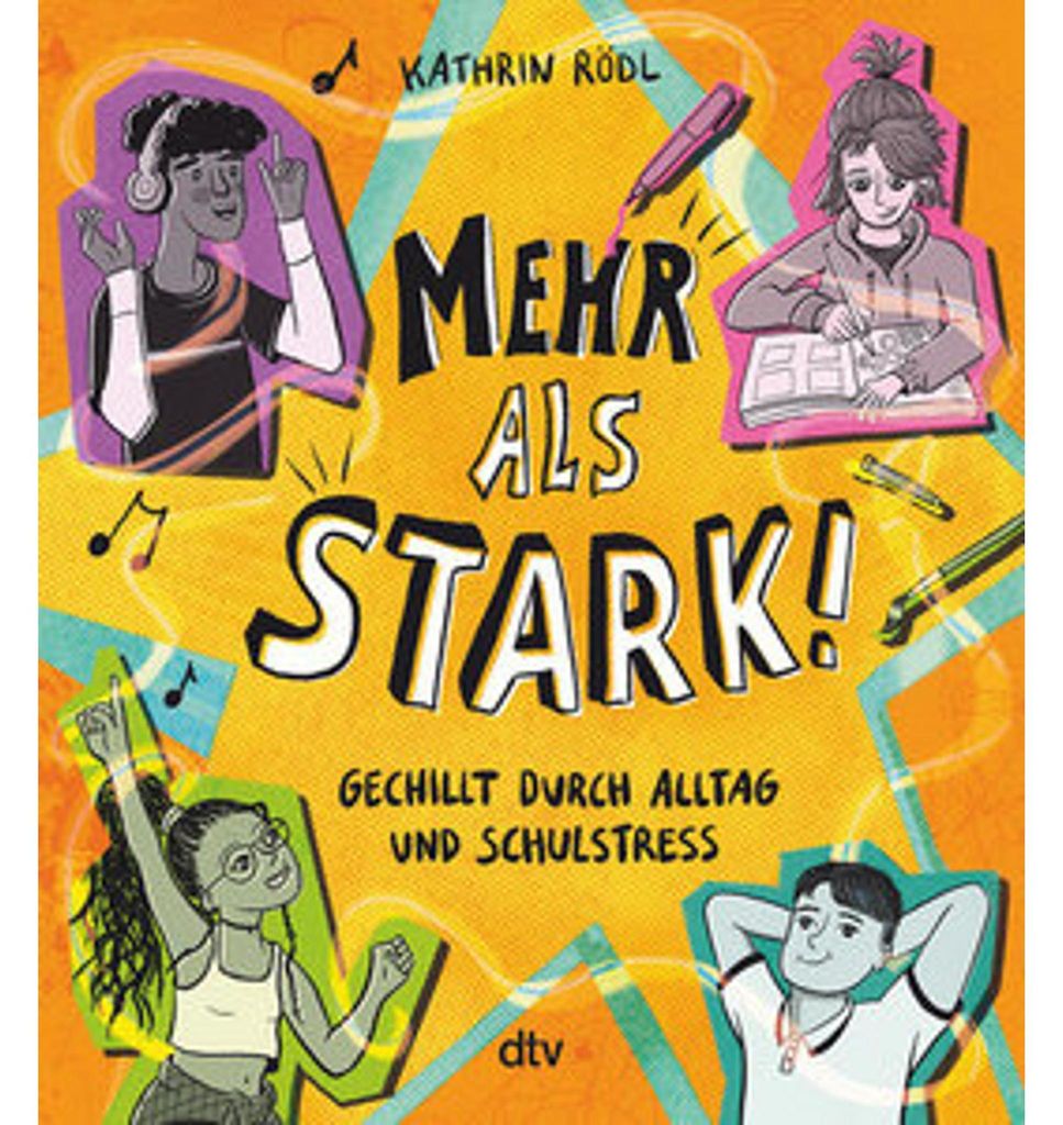 Mehr als stark! - Gechillt durch Alltag und Schulstress