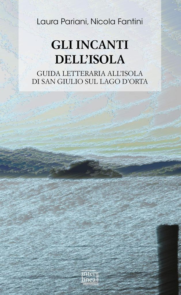 Pariani, L: Gli incanti dell'isola. Guida letteraria all'iso