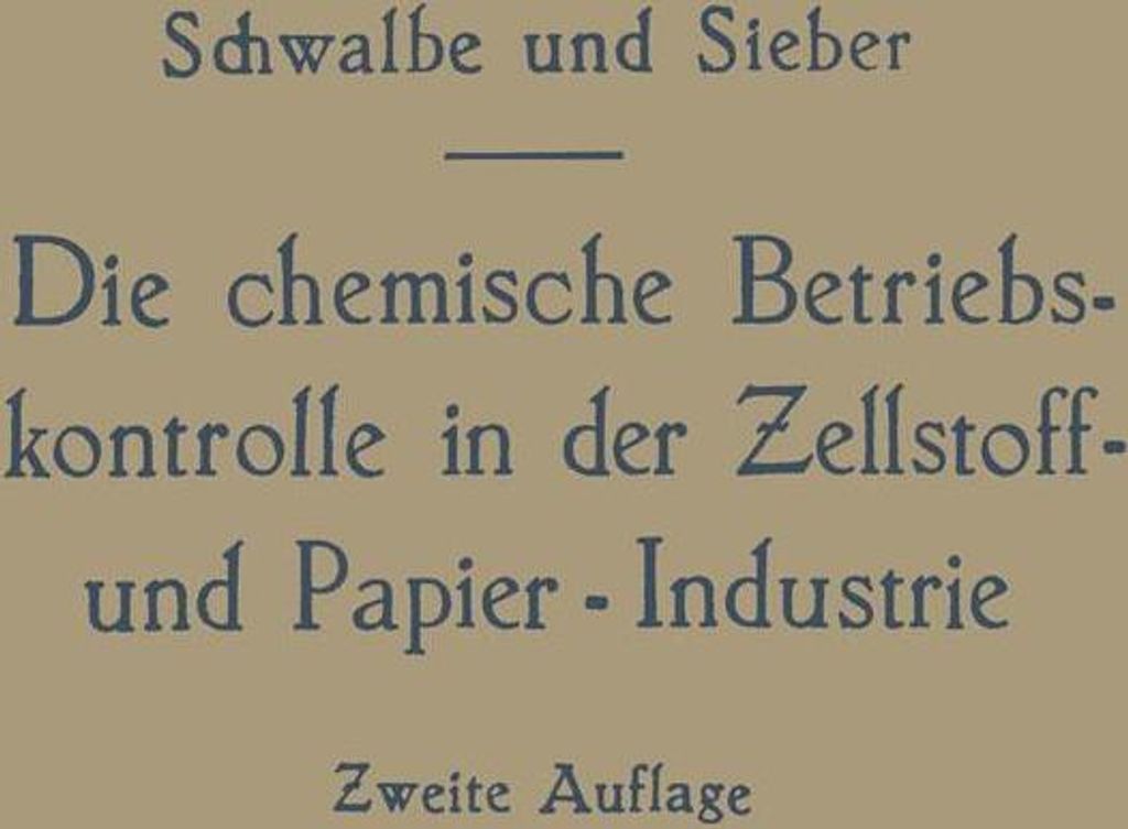 Die chemische Betriebskontrolle in der Zellstoff- und Papier-Industrie und anderen Zellstoff verarbeitenden Industrien