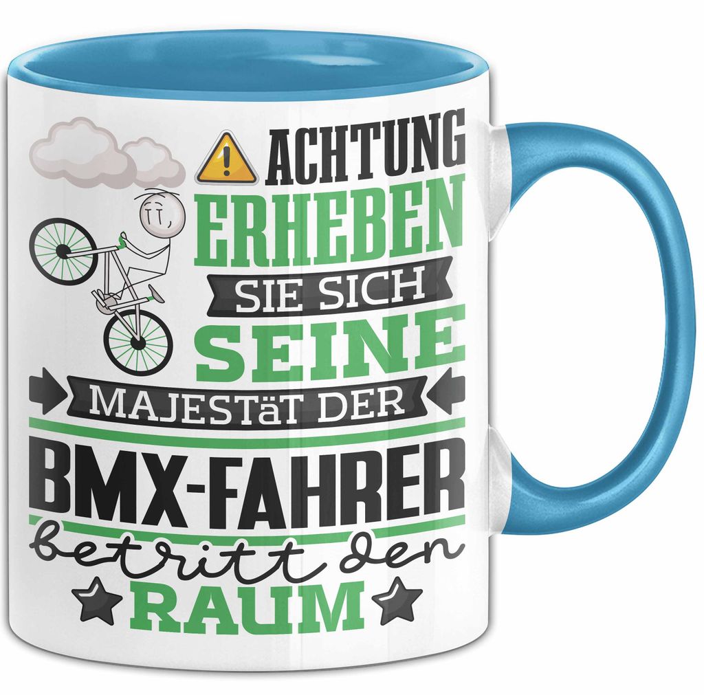 BMX-Fahrer Geschenk Tasse Lustiger Spruch Erheben Sie Sich Der BMX-Fahrer Betritt den Raum (Blau)