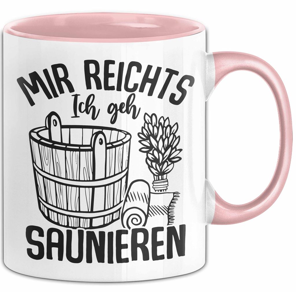 Mir Reichts Ich Geh Saunieren Tasse Geschenk Für Sauna Gänger Kaffee-Becher (Rosa)