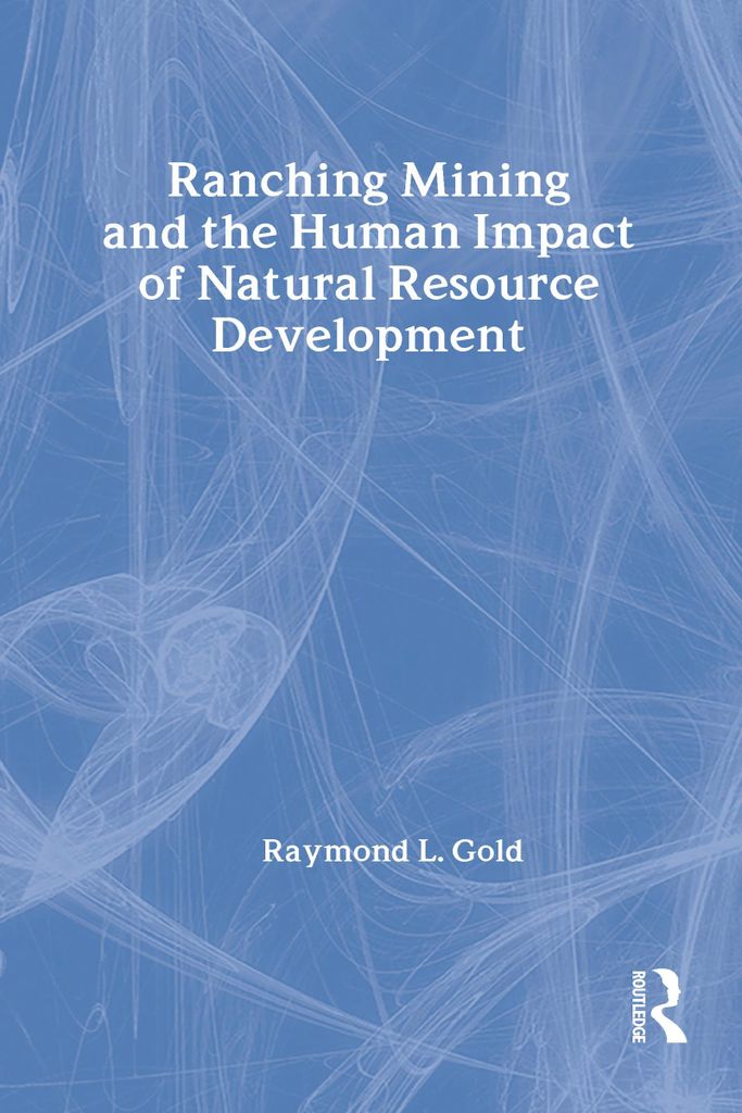 Ranching, Mining, and the Human Impact of Natural Resource Development
