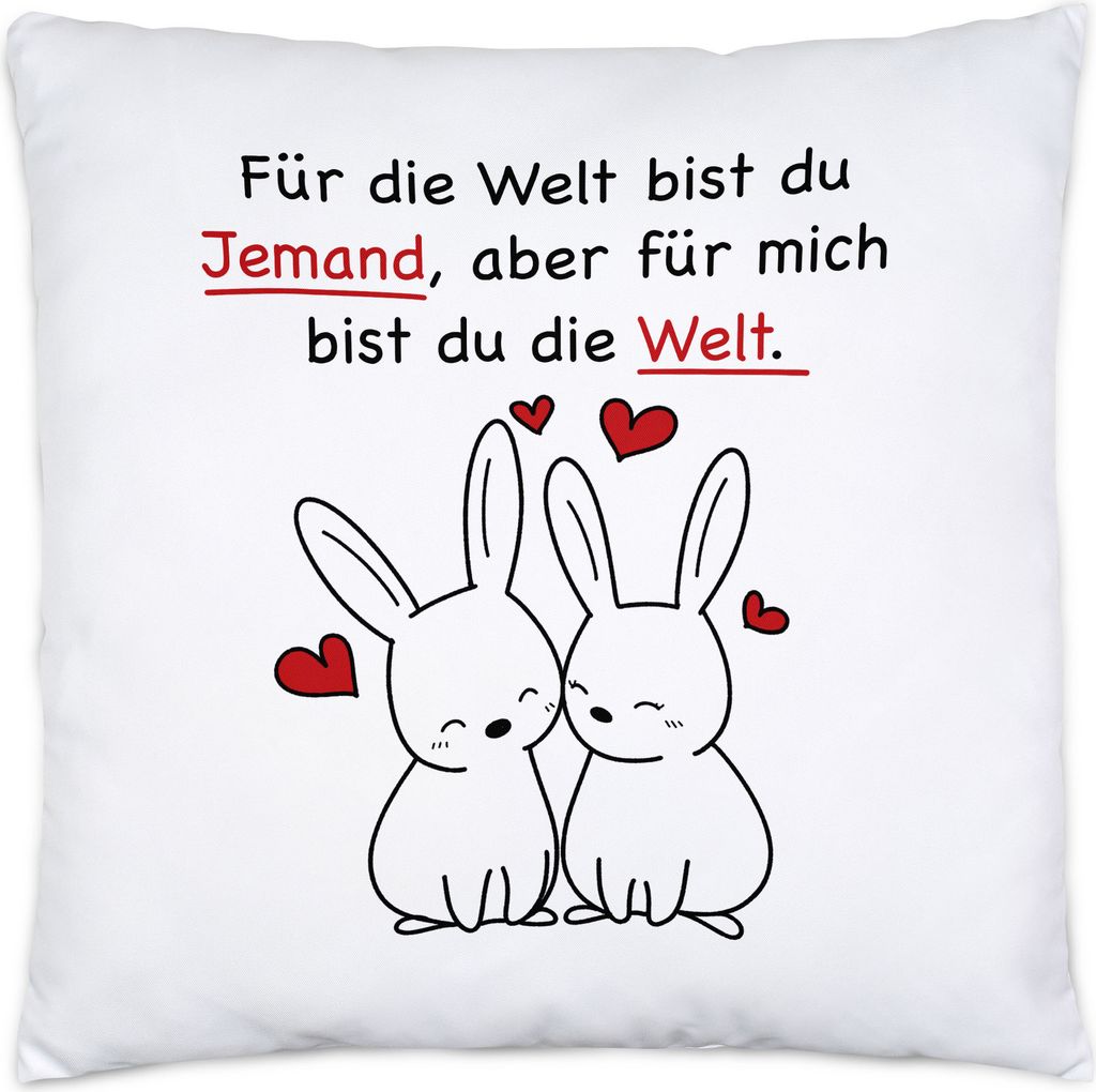 Für Die Welt Bist Du Jemand Aber Für Mich Bist Du Die Welt Kissen Gedicht Spruch Liebe Lieblingsmensch Hase
