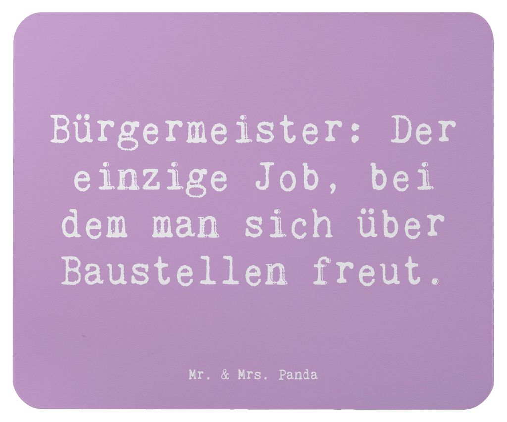 Mr. & Mrs. Panda Mauspad Spruch Bürgermeister Freude - Lavendeltraum - Geschenk, Beruf, pc mousepad, mausunterlage, Job, Berufsliebe, handgefertig...