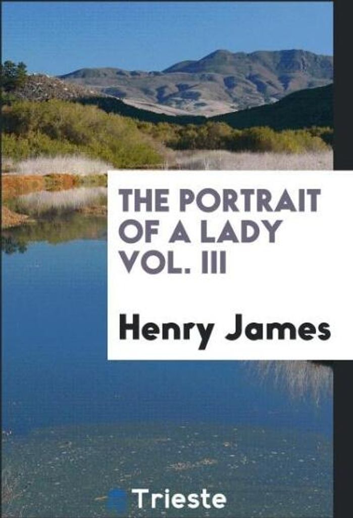 The portrait of a lady vol. III