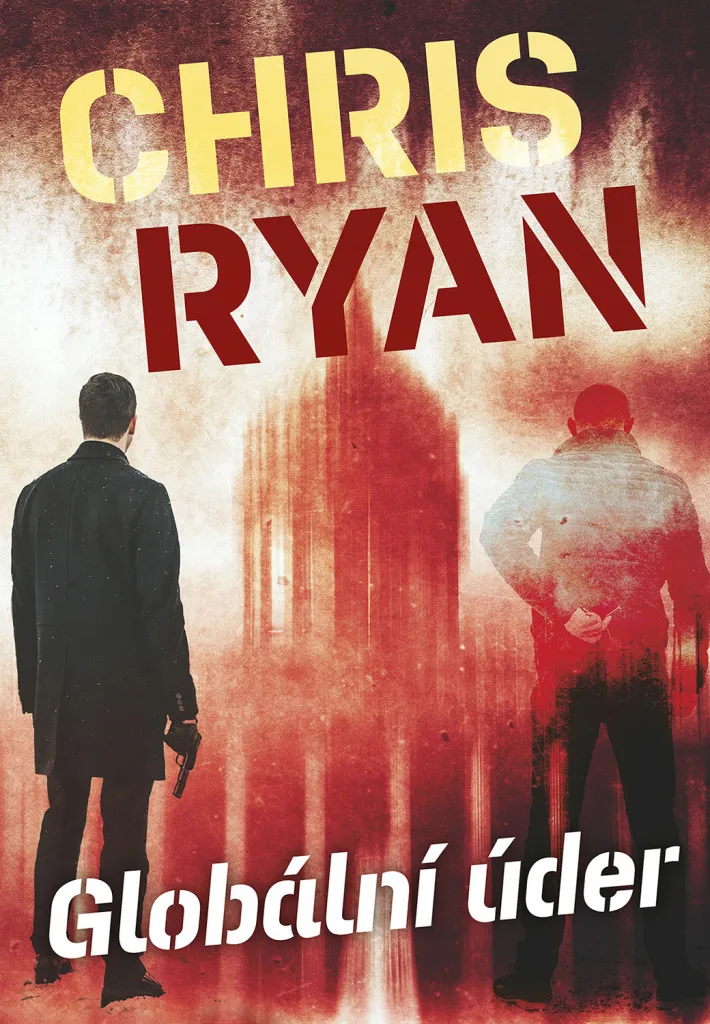 Roman de suspense Globální úder : Le thriller militaire signé Chris Ryan