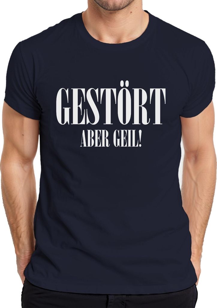 Gestört aber geil Spruch Geschenkidee Statement Sarkasmus Ironie Herren T-Shirt, Navy, M