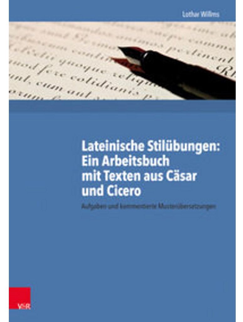Lateinische Stilübungen: Ein Arbeitsbuch mit Texten aus Cäsar und Cicero