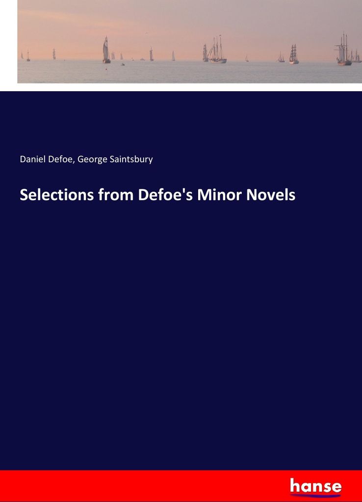 Selections from Defoe's Minor Novels