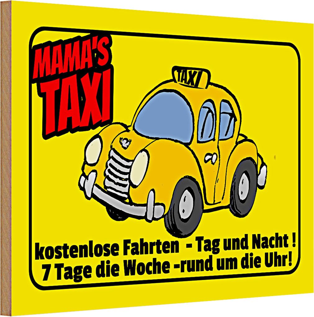 Holzschild Spruch 30x20cm Mamas Taxi e Fahrten