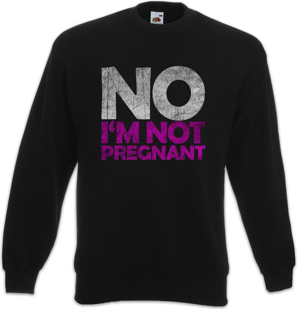 Urban Backwoods No I'm Not Pregnant, Sweatshirt, Farbe: Schwarz, Größe: S