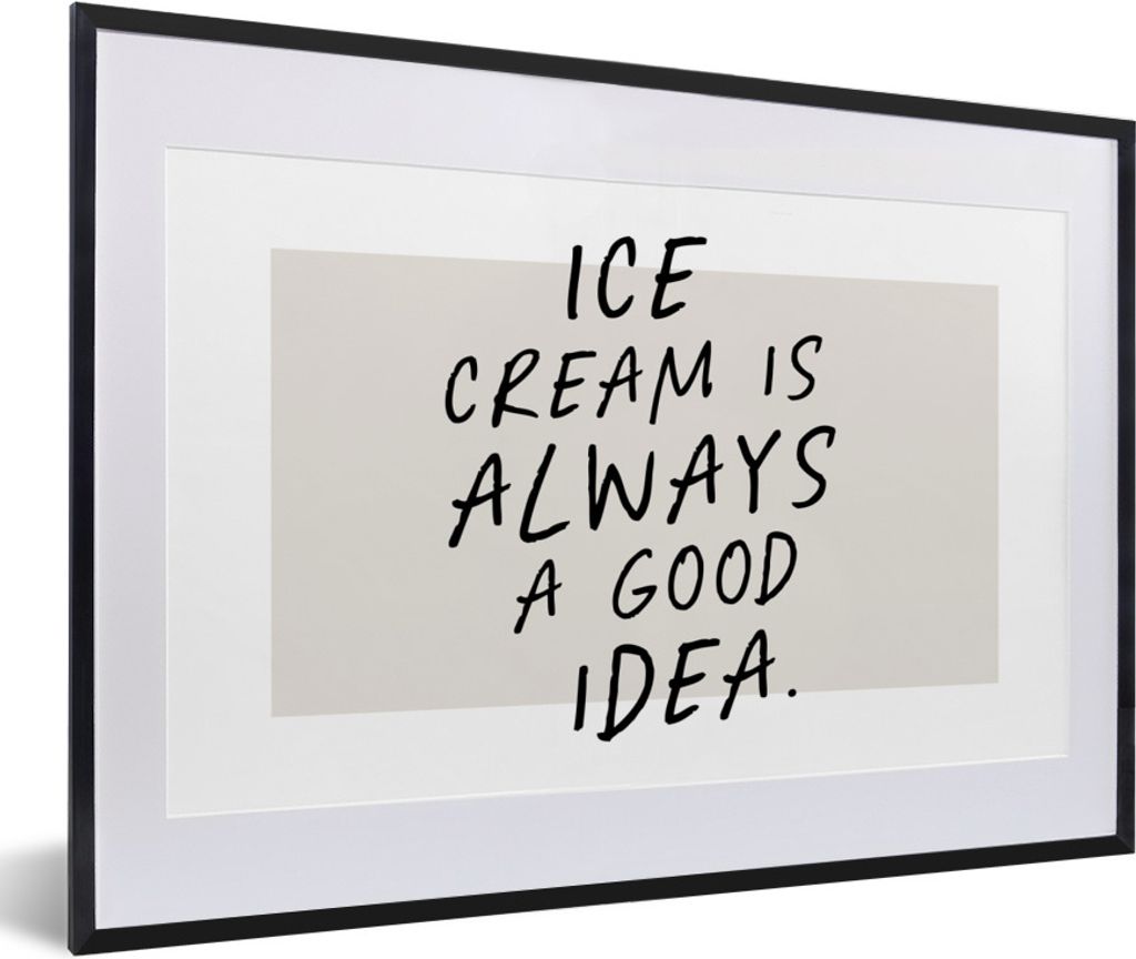 MuchoWow Gerahmtes Poster Zitate - Essen - Eiscreme ist immer eine gute Idee - Sprichwörter 60x40 cm - Poster mit Schwarzem Bilderrahmen Wandpos...