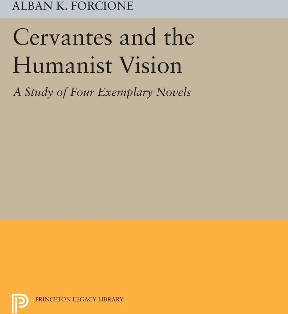 Cervantes and the Humanist Vision