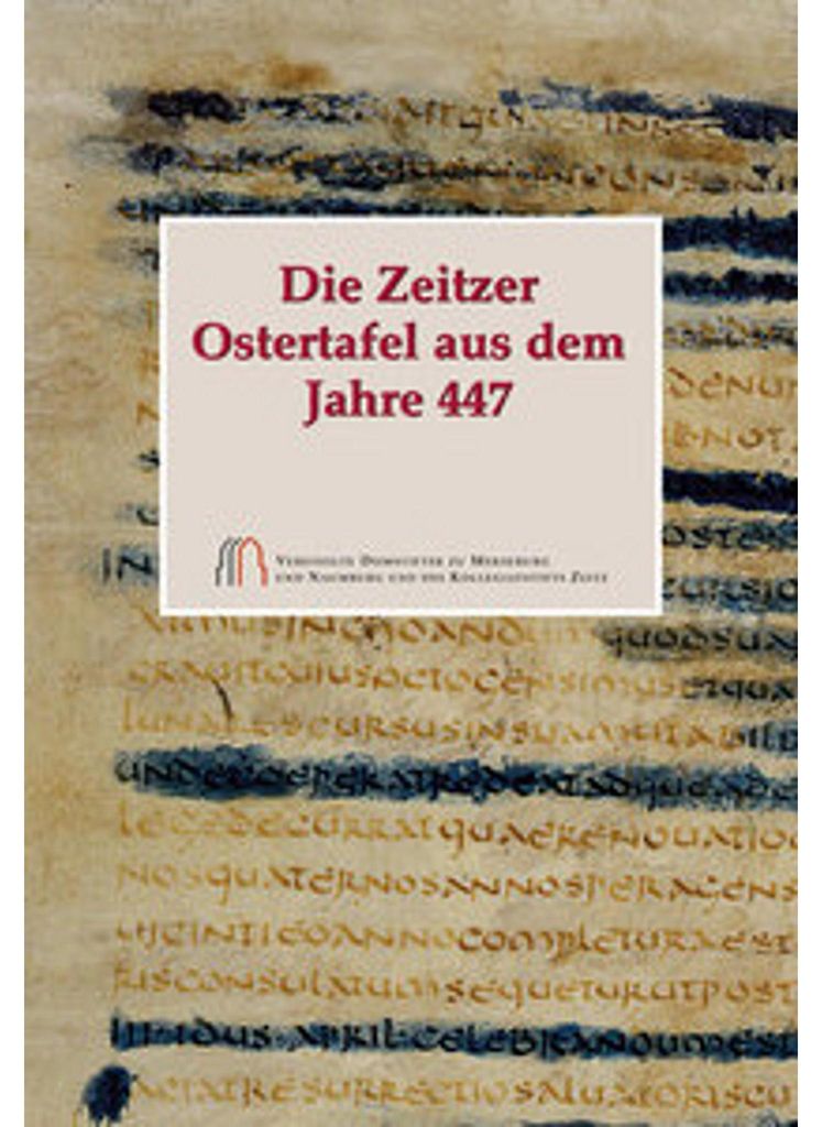 Die Zeitzer Ostertafel aus dem Jahre 447