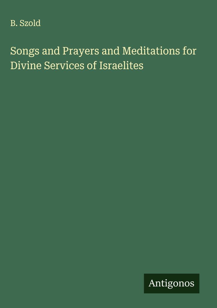 Lieder, Gebete und Meditationen für die Gottesdienste der Israeliten