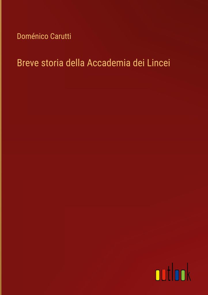 Breve storia della Accademia dei Lincei