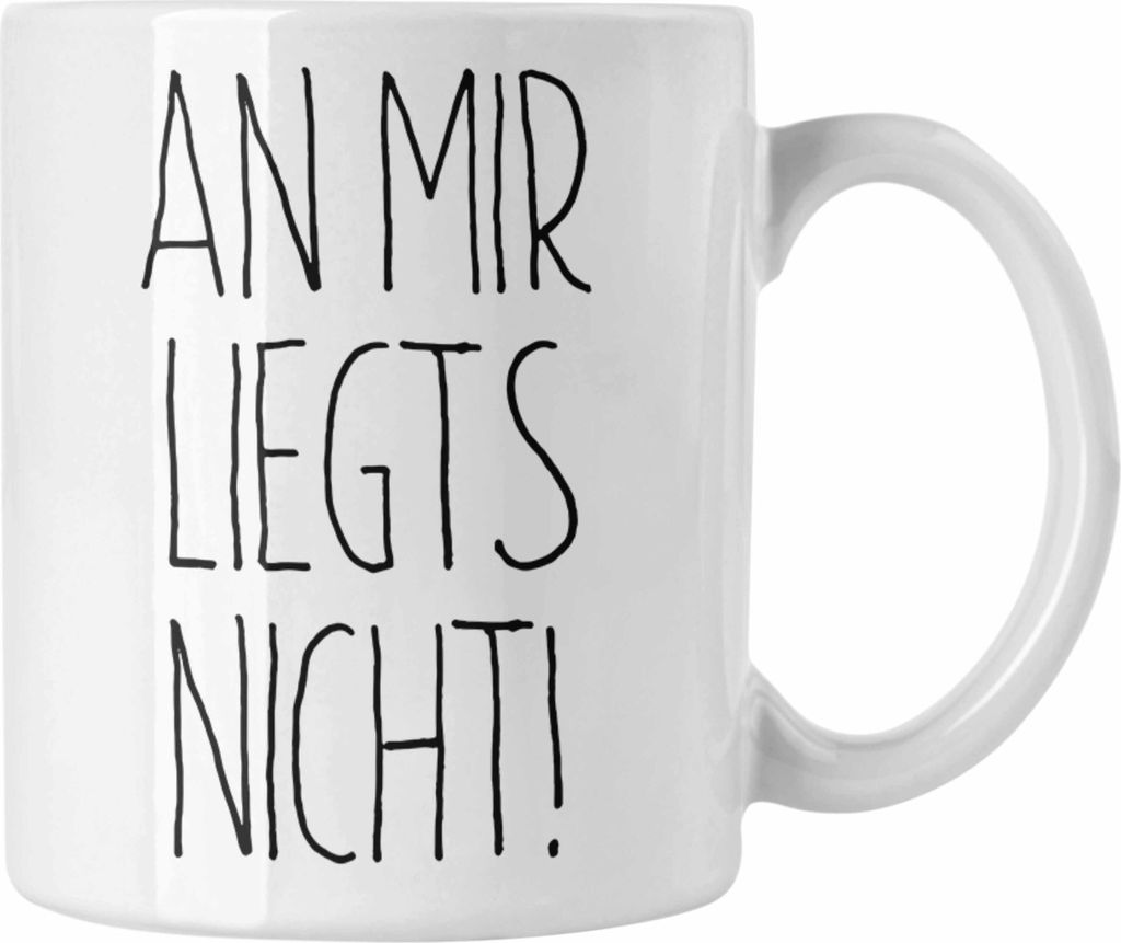 Trendation - An Mir Liegts Nicht Tasse Geschenk für Arbeit Büro Kollegen (Weiß)