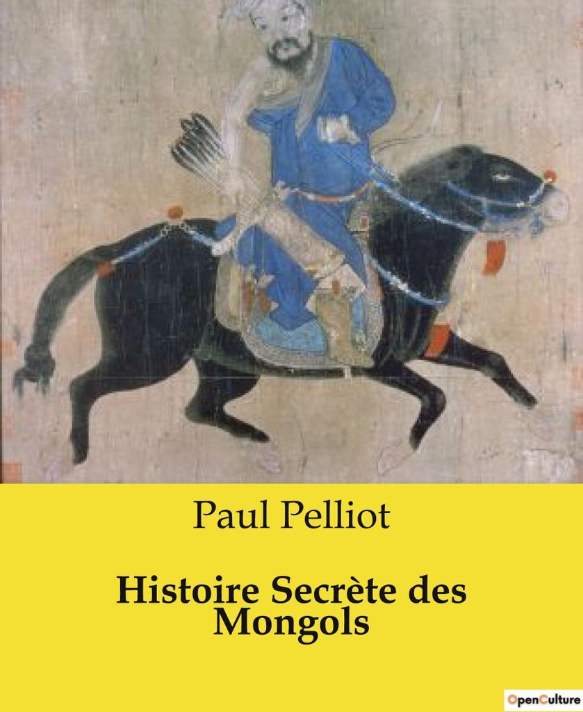 Histoire Secrète des Mongols
