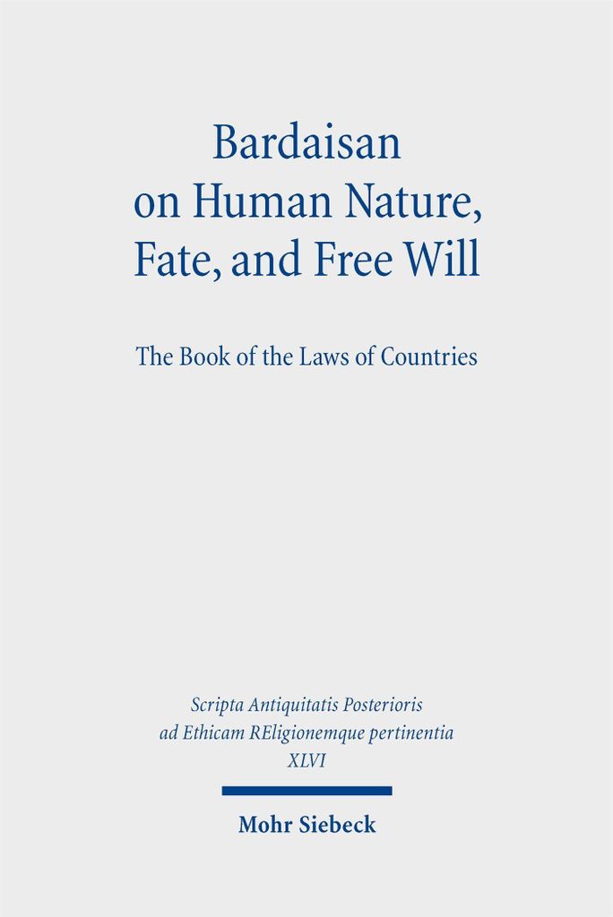 Bardaisan on Human Nature, Fate, and Free Will