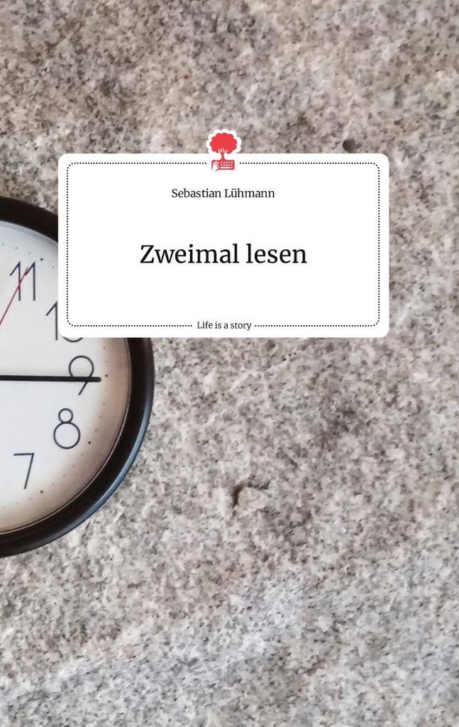 Zweimal lesen. Life is a Story - story.one